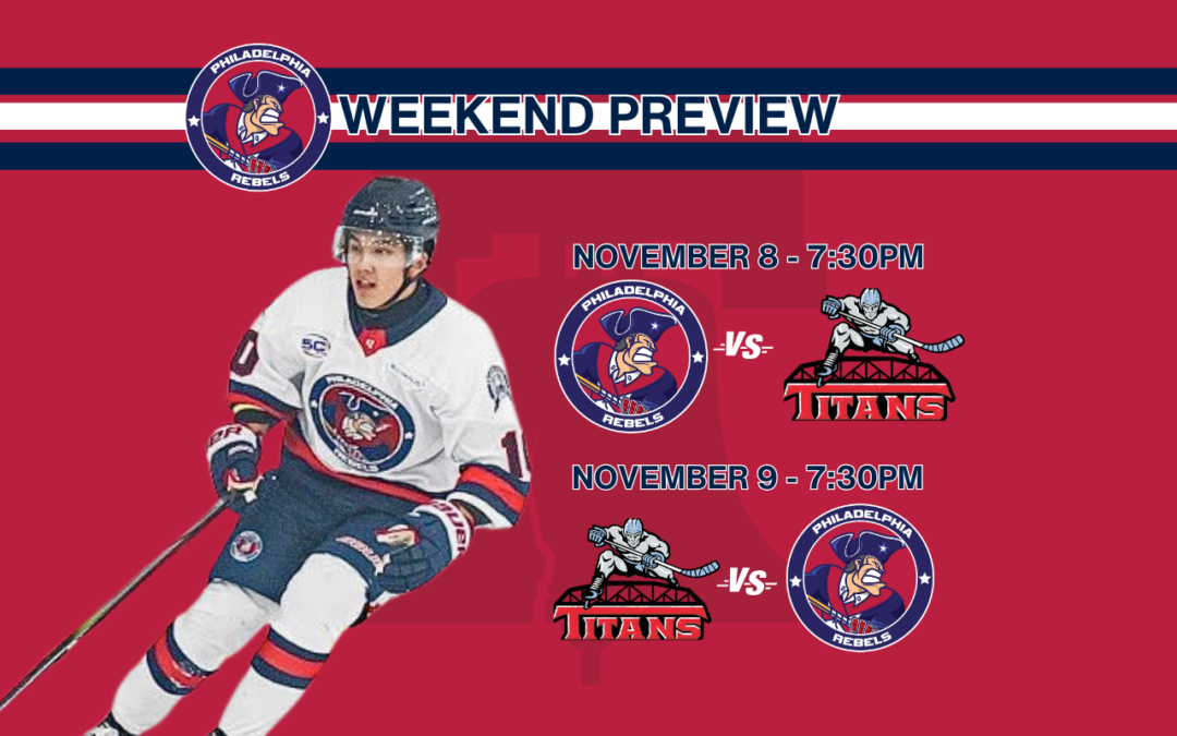 Weekend Preview: 11/8 & 11/9 – Rebels and Titans in first of two-straight home and home series