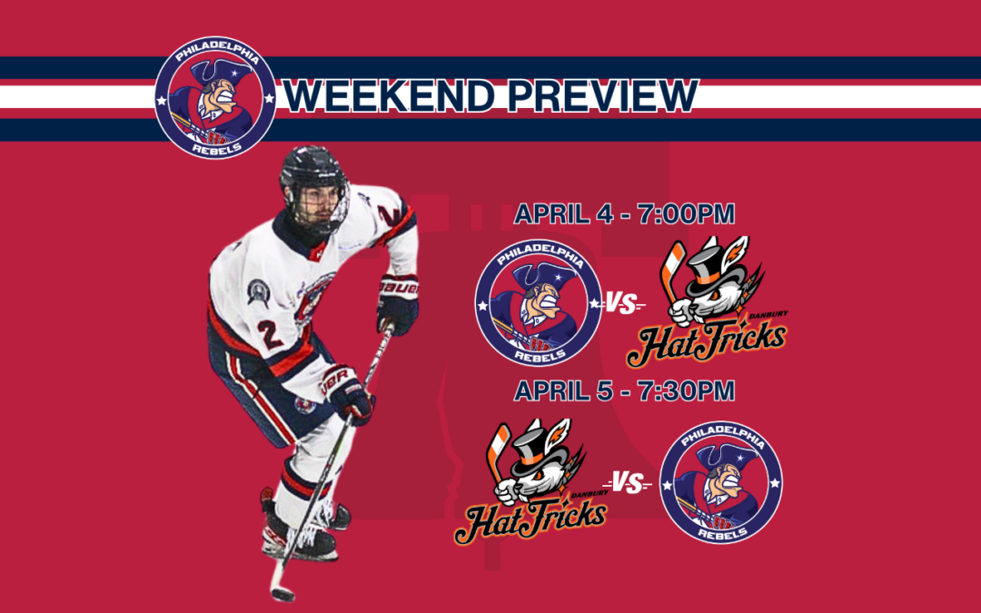 Weekend Preview: 4/4 & 4/5 – Rebels close out season with home-and-home series with Danbury